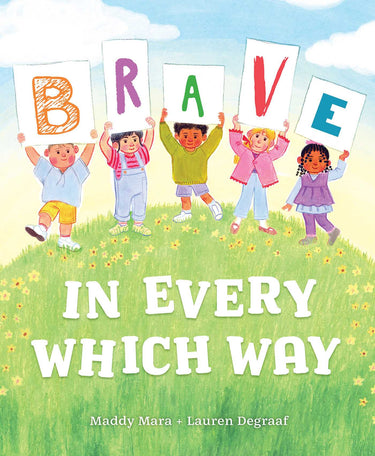 Brave In Every Which Way